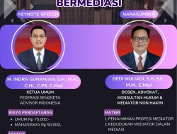Ketua Umum FSAI : Tehnik Dasar Bermediasi, Pemahaman Profesi Mediator dan Kedudukan Mediator Dalam Mediasi