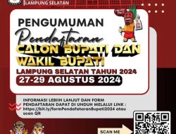 Teman Pemilih Berikut Disampaikan Pengumuman Pendaftaran Calon Bupati dan Wakil Bupati Lampung Selatan Tahun 2024