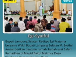 Safari Ramadan,Egi-Syaiful Serap Aspirasi Warga Kecamatan Way Panji