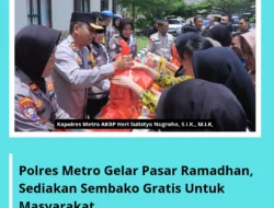 Polres Metro Gelar Pasar Ramadhan, Sediakan Sembako Gratis Untuk Masyarakat