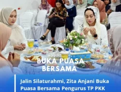 Jalin Silaturahmi, Zita Anjani Buka Puasa Bersama Pengurus TP PKK Lampung Selatan