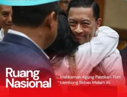 Mantan Mendag Tom Lembong Bebas Malam Ini Setelah Presiden Berikan Abolisi