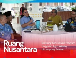 Bupati Lampung Selatan Dukung Penuh Pengembangan “Srawung Seni Sawah”