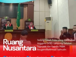 Kasus Ijazah Palsu: Vonis Terhadap Anggota DPRD Lamsel dan Pembuat Ijazah Diputuskan Besok