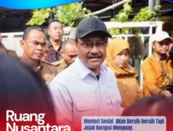 KEMENSOS DARURAT KORUPSI: MENSOS BERSUMPAH BERSIH-BERSIH, TAPI JEJAK KORUPSI MENGUAP! APAKAH INI AKHIR ERA KEMENSOS?