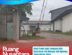 Jeritan Sopir di Lampung Selatan: Gaji Dipotong Sepihak, Perusahaan Langgar Aturan?