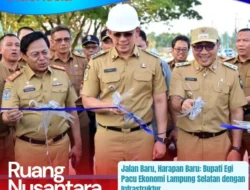“Muluskan Mimpi Agro Eduwisata: Bupati Egi ‘Gaspol’ Resmikan Jalan Baru di Lampung Selatan!”