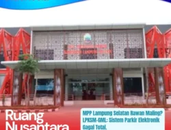 Keamanan Parkir MPP Lampung Selatan Bobol: LPKSM-GML Sebut Sistem Parkir Elektronik Hanya “Formalitas Belaka”