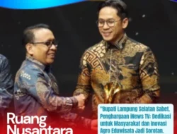 Lampung Selatan Ukir Prestasi! Bupati Egi Raih Penghargaan Pemimpin Daerah Awards 2025 atas Gaya Kepemimpinan Inklusif