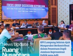 Menuju Pemilu 2029 yang Lebih Baik: KPU Lampung Selatan Gelar FGD Bahas Dapil dan Pencalonan