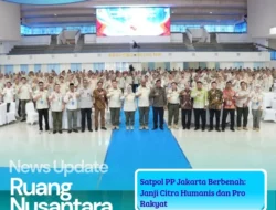 Satpol PP Diminta Bangun Citra Humanis dan Pro Rakyat di Jakarta