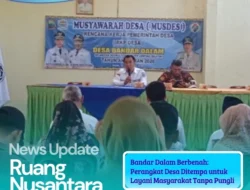 Pembinaan Perangkat Desa Bandar Dalam Tekankan Optimalisasi Pelayanan Publik