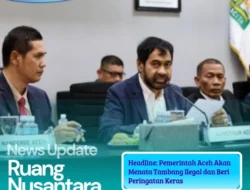 Gubernur Aceh Beri Ultimatum Keras: Hutan Aceh Harus Bersih dari Tambang Ilegal dalam 2 Minggu
