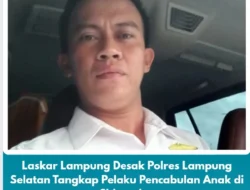 Laskar Lampung Desak Polres Lampung Selatan Tangkap Pelaku Pencabulan Anak di Sidomulyo