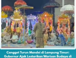 Cangget Turun Mandei di Lampung Timur: Gubernur Ajak Lestarikan Warisan Budaya di Tengah Kemajuan
