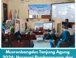 Musrenbangdes Tanjung Agung 2026: Harmoni Pembangunan Berbasis Kearifan Lokal