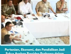 Pertanian, Ekonomi, dan Pendidikan Jadi Fokus Arahan Presiden Prabowo dalam Rapat Terbatas di Kertanegara