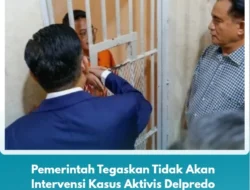 Pemerintah Tegaskan Tidak Akan Intervensi Kasus Aktivis Delpredo Marhaen