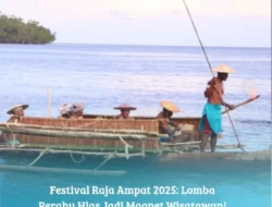 Festival Raja Ampat 2025: Lomba Perahu Hias Jadi Magnet Wisatawan!