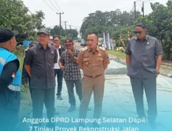 Anggota DPRD Lampung Selatan Dapil 7 Tinjau Proyek Rekonstruksi Jalan Babatan–Umbul Bayur di Katibung