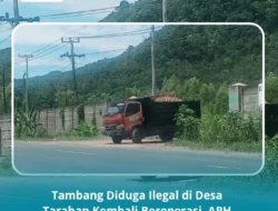Tambang Diduga Ilegal di Desa Tarahan Kembali Beroperasi, APH Dinilai Tutup Mata