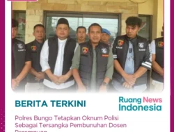 Polres Bungo Tetapkan Oknum Polisi Sebagai Tersangka Pembunuhan Dosen Perempuan
