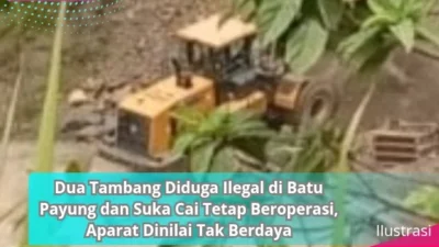 Dua Tambang Diduga Ilegal di Batu Payung dan Suka Cai Tetap Beroperasi, Aparat Dinilai Tak Berdaya
