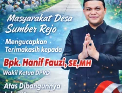 Masyarakat Desa Sumber Rejo Ucapkan Terima Kasih kepada Hanif Fauzi, SE, MH atas Terwujudnya Jalan Lingkungan